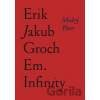 Em. Infinity - Erik Jakub Groch Em. Infinity - Erik Jakub Groch