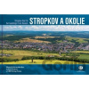 Stropkov a okolie z neba Stropkov a okolie z neba