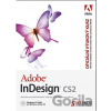Adobe InDesign CS2 - oficiální výukový kurz - Kolektív autorov Adobe InDesign CS2 - oficiální výukový kurz - Kolektív autorov