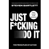 Just F*cking Do It Just F*cking Do It