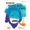 Vědění pro nejisté časy Průvodce věkem úzkosti - Watts Alan Vědění pro nejisté časy Průvodce věkem úzkosti - Watts Alan