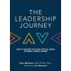 The Leadership Journey: How to Master the Four Critical Areas of Being a Great Leader (Burnison Gary)