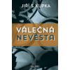 Válečná nevěsta - Jiří S. Kupka Válečná nevěsta - Jiří S. Kupka