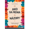 Ako sa menia názory (David McRaney) Ako sa menia názory (David McRaney)