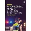 Psychological Aspects of Crisis Negotiation - Thomas Strentz Psychological Aspects of Crisis Negotiation - Thomas Strentz