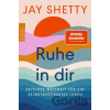 Ruhe in dir - Jay Shetty Ruhe in dir - Jay Shetty