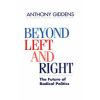 Beyond Left and Right - The Future of Radical Politics Beyond Left and Right - The Future of Radical Politics