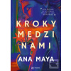 Kroky medzi nami (Ana Maya) Kroky medzi nami (Ana Maya)