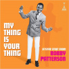 Vinyl Bobby Patterson - MY THING IS YOUR THING - JETSTAR STRUT FROM BOBBY PATTERSON Vinyl Bobby Patterson - MY THING IS YOUR THING - JETSTAR STRUT FROM BOBBY PATTERSON