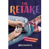 The Retake - Jen Calonita The Retake - Jen Calonita