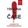 Trhlina v čase - Jeanette Wintersonová Trhlina v čase - Jeanette Wintersonová