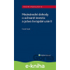 E-kniha Mezinárodní dohody o ochraně investic a právo Evropské unie II - Tomáš Fecák E-kniha Mezinárodní dohody o ochraně investic a právo Evropské unie II - Tomáš Fecák