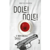 Dole! Dole! Dole! Dole!