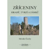 Zříceniny hradů, tvrzí a zámků - Střední Čechy - 2.vydání - Durdík, Viktor Sušický Tomáš Zříceniny hradů, tvrzí a zámků - Střední Čechy - 2.vydání - Durdík, Viktor Sušický Tomáš
