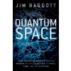 Quantum Space - Jim Baggott Quantum Space - Jim Baggott