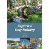 Tajemství řeky Klabavy - Tomáš Makaj, Jaroslav Vogeltanz Tajemství řeky Klabavy - Tomáš Makaj, Jaroslav Vogeltanz