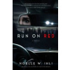 Run On Red - Noelle W. Ihli, Pan Macmillan Run On Red - Noelle W. Ihli, Pan Macmillan