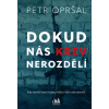 Dokud nás krev nerozdělí - Opršal Petr Dokud nás krev nerozdělí - Opršal Petr