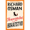 Neuveriteľné bohatstvo - Richard Osman Neuveriteľné bohatstvo - Richard Osman