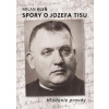 Spory o Jozefa Tisu - Hľadanie pravdy Spory o Jozefa Tisu - Hľadanie pravdy