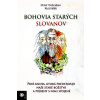 Bohovia starých Slovanov - Peter Weleslav Kuzmišín Bohovia starých Slovanov - Peter Weleslav Kuzmišín
