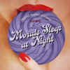 Morals Sleep at Night - and Other Erotic Short Stories from Cupido (EN) Morals Sleep at Night - and Other Erotic Short Stories from Cupido (EN)