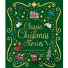 Classic Christmas Stories: A Collection of Fourteen Festive Stories - Ian Whybrow Classic Christmas Stories: A Collection of Fourteen Festive Stories - Ian Whybrow