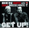 Ben Harper and Charlie Musselwhite, GET UP!, CD Ben Harper and Charlie Musselwhite, GET UP!, CD
