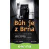E-kniha Bůh je z Brna - Jiří Kamen, Karel Fuksa E-kniha Bůh je z Brna - Jiří Kamen, Karel Fuksa