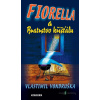 Fiorella a Bratrstvo křišťálu - Vlastimil Vondruška - online doručenie Fiorella a Bratrstvo křišťálu - Vlastimil Vondruška - online doručenie