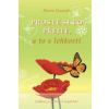 Prostě si to přejte, a to s lehkostí Prostě si to přejte, a to s lehkostí