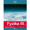 Fyzika III – 2. díl - Lukáš Richterek, Renata Holubová Fyzika III – 2. díl - Lukáš Richterek, Renata Holubová