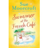 Summer at the French Café - Moorcroftová Sue Summer at the French Café - Moorcroftová Sue