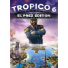 Tropico 6 El Prez Edition - Steam PC Tropico 6 El Prez Edition - Steam PC