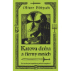 Katova dcéra a čierny mních - Oliver Pötzsch Katova dcéra a čierny mních - Oliver Pötzsch