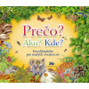 Prečo? Ako? Kde? Encyklopédia pre malých zvedavcov - 2. vydanie - Ana Serna, Taida Íńigo Prečo? Ako? Kde? Encyklopédia pre malých zvedavcov - 2. vydanie - Ana Serna, Taida Íńigo