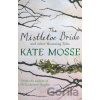 The Mistletoe Bride and Other Haunting Tales - Kate Mosse The Mistletoe Bride and Other Haunting Tales - Kate Mosse