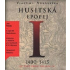 Husitská epopej I. - Za časů krále Václava IV. - Vondruška Vlastimil Husitská epopej I. - Za časů krále Václava IV. - Vondruška Vlastimil