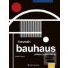 Fenomén Bauhaus (Markéta Svobodová; Jiří Kuděla; Miroslav Zelinský) Fenomén Bauhaus (Markéta Svobodová; Jiří Kuděla; Miroslav Zelinský)