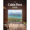 Cabin Porn: Inside Cabin Porn: Inside