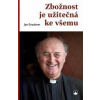 Zbožnost je užitečná ke všemu - Graubner Jan Zbožnost je užitečná ke všemu - Graubner Jan