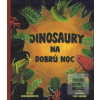 Dinosaury na dobrú noc (Zuzana Boďová) Dinosaury na dobrú noc (Zuzana Boďová)