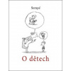 O dětech (Jean-Jacques Sempé)(Pevná) O dětech (Jean-Jacques Sempé)(Pevná)