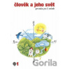 Člověk a jeho svět - 1.díl (Prvouka pro 3. ročník) - Věra Danielovská Člověk a jeho svět - 1.díl (Prvouka pro 3. ročník) - Věra Danielovská