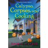 Calypso, Corpses, and Cooking - Raquel V. Reyes Calypso, Corpses, and Cooking - Raquel V. Reyes