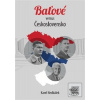 Baťové versus Ćeskoslove… (Karel Nedbálek) Baťové versus Ćeskoslove… (Karel Nedbálek)