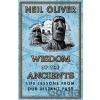 Wisdom of the Ancients : Life lessons from our distant past - Neil Oliver Wisdom of the Ancients : Life lessons from our distant past - Neil Oliver