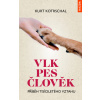 Vlk pes člověk Vlk pes člověk