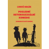 Poslední heterosexuální komedie - Luboš Balák Poslední heterosexuální komedie - Luboš Balák