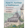 Karel IV Karlštejn a Goetheanum Souvislosti a impulzy - Karel König Karel IV Karlštejn a Goetheanum Souvislosti a impulzy - Karel König